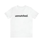 Unmatched Tee